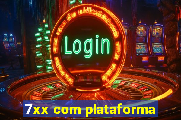 7xx com plataforma